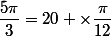\dfrac{5\pi}{3}=20 \times\dfrac{\pi}{12}