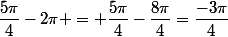 \dfrac{5\pi}{4}-2\pi = \dfrac{5\pi}{4}-\dfrac{8\pi}{4}=\dfrac{-3\pi}{4}