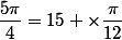 \dfrac{5\pi}{4}=15 \times\dfrac{\pi}{12}