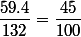 \dfrac{59.4}{132}=\dfrac{45}{100}