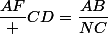 \dfrac{AF} {CD}=\dfrac{AB}{NC}