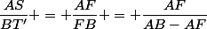 \dfrac{AS}{BT'} = \dfrac{AF}{FB} = \dfrac{AF}{AB-AF}