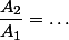 \dfrac{A_2}{A_1}=\dots