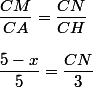 \dfrac{CM}{CA}=\dfrac{CN}{CH}\\\\\dfrac{5-x}{5}=\dfrac{CN}{3}