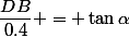 \dfrac{DB}{0.4} = \tan\alpha