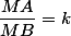 \dfrac{MA}{MB}=k