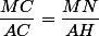\dfrac{MC}{AC}=\dfrac{MN}{AH}