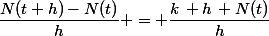 \dfrac{N(t+h)-N(t)}{h} = \dfrac{k\, h\, N(t)}{h}