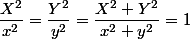 \dfrac{X^2}{x^2}=\dfrac{Y^2}{y^2}=\dfrac{X^2+Y^2}{x^2+y^2}=1