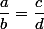 \dfrac{a}{b}=\dfrac{c}{d}