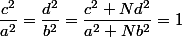 \dfrac{c^2}{a^2}=\dfrac{d^2}{b^2}=\dfrac{c^2+Nd^2}{a^2+Nb^2}=1