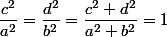 \dfrac{c^2}{a^2}=\dfrac{d^2}{b^2}=\dfrac{c^2+d^2}{a^2+b^2}=1