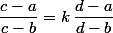 \dfrac{c-a}{c-b}=k\,\dfrac{d-a}{d-b}