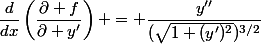 \dfrac{d}{dx}\left(\dfrac{\partial f}{\partial y'}\right) = \dfrac{y''}{(\sqrt{1+(y')^2})^{3/2}}