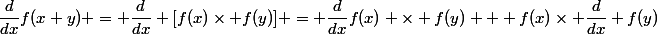 \dfrac{d}{dx}f(x+y) = \dfrac{d}{dx} [f(x)\times f(y)] = \dfrac{d}{dx}f(x) \times f(y) + f(x)\times \dfrac{d}{dx} f(y)