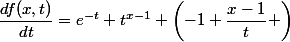 \dfrac{df(x,t)}{dt}=e^{-t} t^{x-1} \left(-1+\dfrac{x-1}{t} \right)