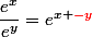 \dfrac{e^x}{e^y}=e^{x \red{-y}}