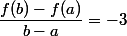\dfrac{f(b)-f(a)}{b-a}=-3