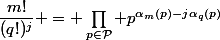 \dfrac{m!}{(q!)^j} = \prod_{p\in\mathcal{P}} p^{\alpha_m(p)-j\alpha_q(p)}