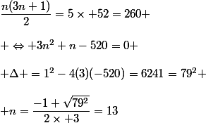 \dfrac{n(3n+1)}{2}=5\times 52=260 \\\\ \Leftrightarrow 3n^2+n-520=0 \\\\ \Delta =1^2-4(3)(-520)=6241=79^2 \\\\ n=\dfrac{-1+\sqrt{79^2}}{2\times 3}=13
