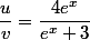 \dfrac{u}{v}=\dfrac{4e^x}{e^x+3}