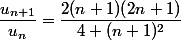 \dfrac{u_{n+1}}{u_n}=\dfrac{2(n+1)(2n+1)}{4 (n+1)^2}