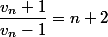 \dfrac{v_n+1}{v_n-1}=n+2