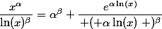 \dfrac{x^\alpha}{\ln(x)^\beta}=\alpha^{\beta} \dfrac{e^{\alpha\ln(x)}}{\left ( \alpha\ln(x)\right )^\beta}