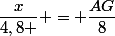 \dfrac{x}{4,8 } = \dfrac{AG}{8}