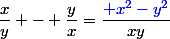 \dfrac{x}{y} - \dfrac{y}{x}=\dfrac{{\blue x^2-y^2}}{xy}