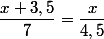 \dfrac{x+3,5}{7}=\dfrac{x}{4,5}