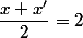 \dfrac{x+x'}{2}=2