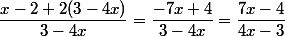 \dfrac{x-2+2(3-4x)}{3-4x}=\dfrac{-7x+4}{3-4x}=\dfrac{7x-4}{4x-3}