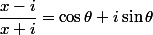 x\in\R,\;\dfrac{x-i}{x+i}=\cos\theta+i\sin\theta