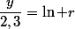 \dfrac{y}{2,3}=\ln r