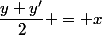 \dfrac{y+y'}{2} = x
