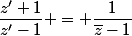 \dfrac{z'+1}{z'-1} = \dfrac{1}{\bar{z}-1}