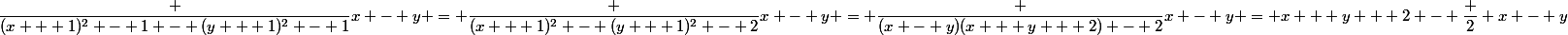 \dfrac {(x + 1)^2 - 1 - (y + 1)^2 - 1}{x - y} = \dfrac {(x + 1)^2 - (y + 1)^2 - 2}{x - y} = \dfrac {(x - y)(x + y + 2) - 2}{x - y} = x + y + 2 - \dfrac 2 {x - y}