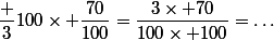 \dfrac {3}{100}\times \dfrac{70}{100}=\dfrac{3\times 70}{100\times 100}=\dots