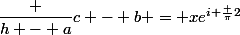 \dfrac {h - a}{c - b} = xe^{i \frac {\pi}2}