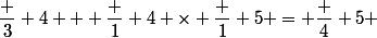 \dfrac 3 4 + \dfrac 1 4 \times \dfrac 1 5 = \dfrac 4 5 