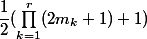 \dfrac12(\prod_{k=1}^r(2m_k+1)}+1)