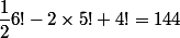 \dfrac126!-2\times5!+4!=144