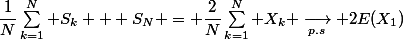 \dfrac1N\sum_{k=1}^N S_k + S_N = \dfrac2N\sum_{k=1}^N X_k \xrightarrow[p.s]{} 2E(X_1)