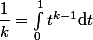 \dfrac1k=\int_0^1t^{k-1}\mathrm{d}t