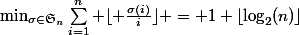 \displaystyle\min_{\sigma\in\mathfrak{S}_n}\sum_{i=1}^n \lfloor \frac{\sigma(i)}{i}\rfloor = 1+\lfloor\log_2(n)\rfloor