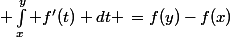 \displaystyle \int_{x}^{y} f'(t) dt \,=f(y)-f(x)