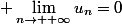 \displaystyle \lim_{n\to +\infty}u_n=0