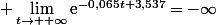 \displaystyle \lim_{t\to +\infty}\text{e}^{-0,065t+3,537}=-\infty