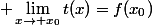 \displaystyle \lim_{x\to x_0}t(x)=f(x_0)